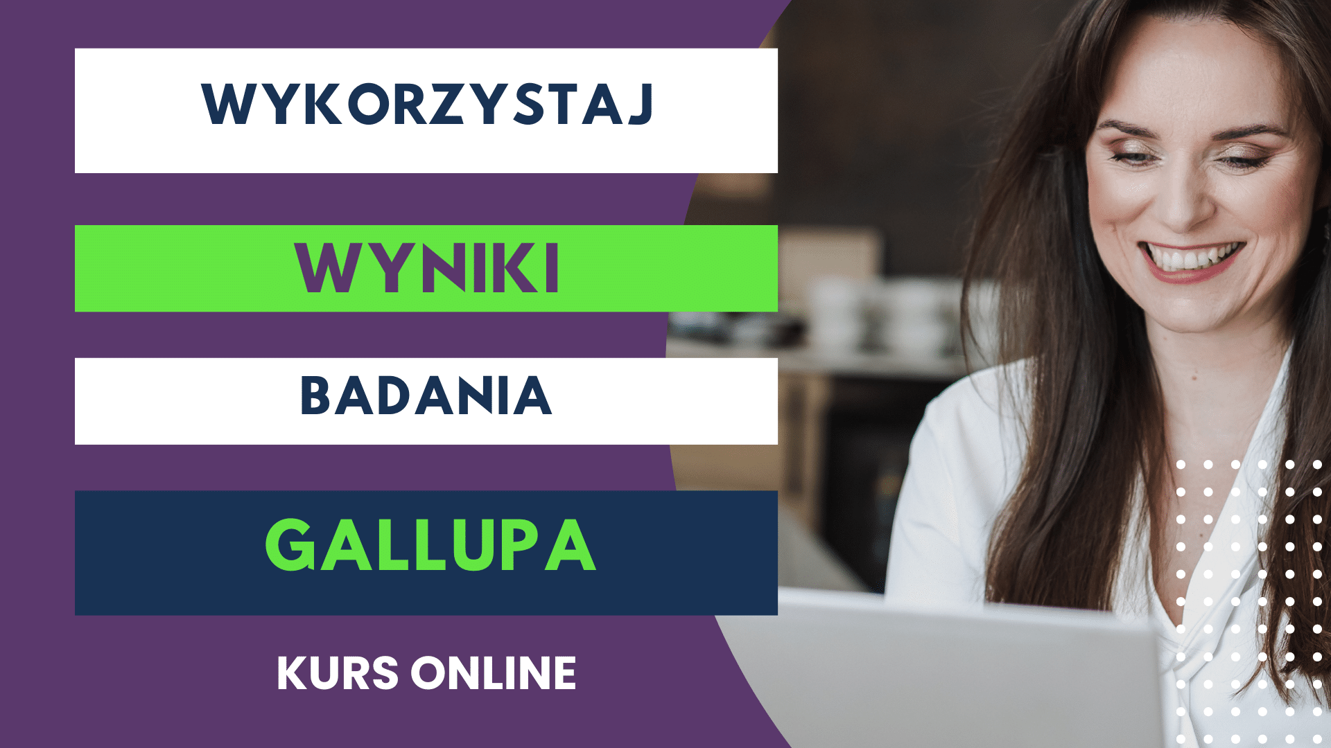 Wykorzystaj wyniki badania Gallupa.